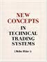New Concepts in Technical Trading Systems
