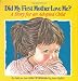 Did My First Mother Love Me?: A Story for an Adopted Child