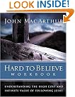 Hard to Believe Workbook: The High Cost and Infinite Value of Following Jesus