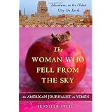 The Woman Who Fell from the Sky: An American Journalist in Yemen