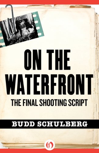 On the Waterfront: The Final Shooting Script