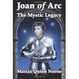 Joan of Arc: The Mystic Legacy ~ Marcia Quinn Noren