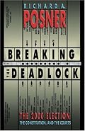 Breaking the Deadlock: The 2000 Election, the Constitution, and the Courts