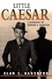 Little Caesar: A Biography of Edward G. Robinson