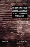 Determination of Organic Compounds in Soils, Sediments and Sludges