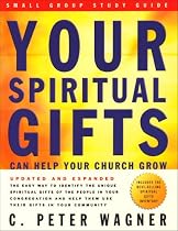 Your Spiritual Gifts Can Help Your Church Grow: Small Group Study Guide