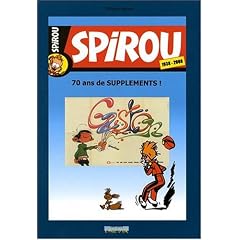 Spirou 1938-2008 70 ans de suppl�ments !