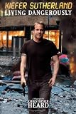 Kiefer Sutherland: Living Dangerously