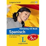Langenscheidt H�rtraining mit Musik Spanisch, 1 Audio-CD: Der schnelle Einstieg in die Sprachevon "Howard Beckerman"