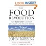 The Food Revolution: How Your Diet Can Help Save Your Life and Our World