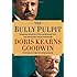 The Bully Pulpit: Theodore Roosevelt, William Howard Taft, and the Golden Age of Journalism