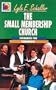 The Small Membership Church: Scenarios for Tomorrow (Ministry for the Third Millennium Series)