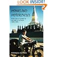Monks and Motorcycles: From Laos to London by the Seat of my Pants 1956-1958 by Franklin E Huffman