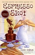 Espresso Shot (Coffeehouse Mysteries, No. 7)