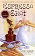 Espresso Shot (Coffeehouse Mysteries, No. 7)