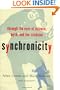 Synchronicity : Through the Eyes of Science, Myth and the Trickster