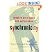 Synchronicity : Through the Eyes of Science, Myth and the Trickster