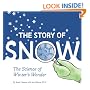 The Story of Snow: The Science of Winter's Wonder
