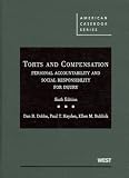 Torts and Compensation, Personal Accountability and Social Responsibility for Injury (American Casebooks)