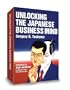 Unlocking the Japanese Business Mind
