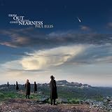 From Out of the Vast Comes Nearness