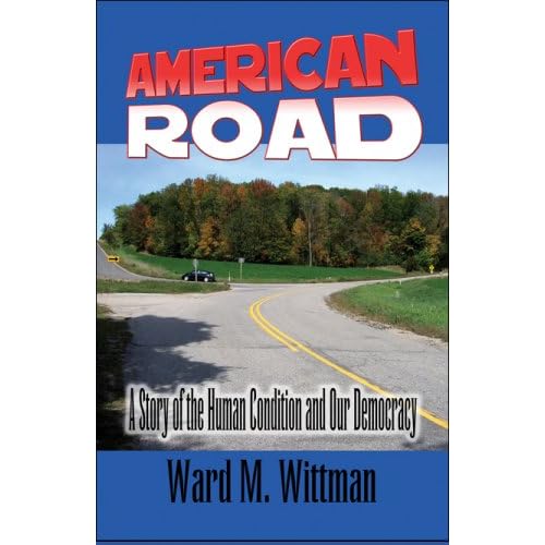 American Road: A Story of the Human Condition and Our Democracy