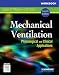 Workbook for Mechanical Ventilation: Physiological and Clinical Applications