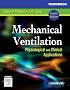 Workbook for Mechanical Ventilation: Physiological and Clinical Applications