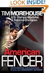 American Fencer: Modern Lessons from...