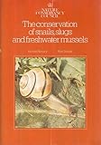 The conservation of snails, slugs and freshwater mussels
