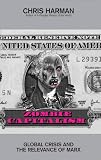 Zombie capitalism : global crisis and the relevance of Marx