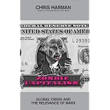 Zombie Capitalismby Chris Harman