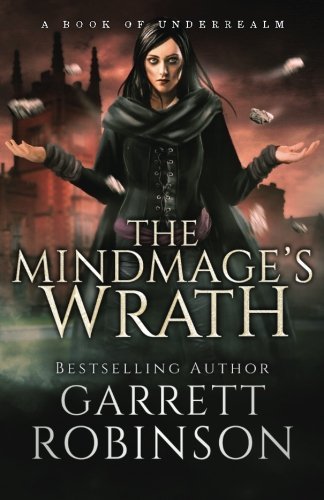 The Mindmage's Wrath (The Academy Journals) (Volume 2)