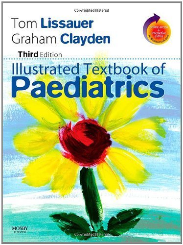 Illustrated Textbook of Paediatrics: With STUDENT CONSULT Online Access by Tom Lissauer MB BChir FRCPCH Dr. (2007-06-27)