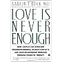 Love Is Never Enough by Aaron Beck