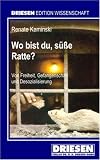 Wo bist du, süsse Ratte?: Von Freiheit, Gefangenschaft und Desozialisierung