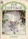 IVY COTTAGE A Violet Pickles Book by E. J. Taylor (1984 Softcover 6.5 x 9 inches, 32 pages Happy House Books/Random House Inc.)