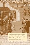 The murder, betrayal, and slaughter of the glorious Charles, Count of Flanders