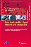 Combinations of Intelligent Methods and Applications: Proceedings of the 2nd International Workshop, CIMA 2010, France, October 2010 (Smart Innovation, Systems and Technologies)