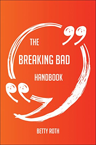 The Breaking Bad Handbook - Everything You Need To Know About Breaking Bad