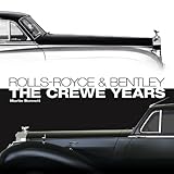 Rolls-Royce & Bentley : the Crewe years