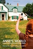 Anne's World: A New Century of Anne of Green Gables