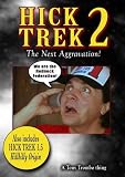 Tony Trombos: HICK TREK 2: THE NEXT AGGRAVATION