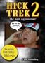 Tony Trombo's: HICK TREK 2: THE NEXT AGGRAVATION