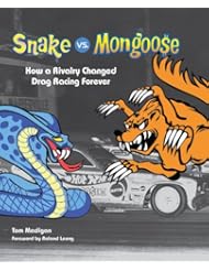 Book: Snake vs. Mongoose: How a Rivalry Changed Drag Racing Forever - Motorbooks