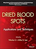Dried blood spots : applications and techniques