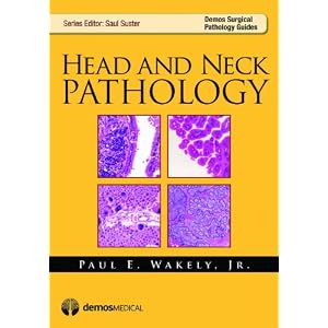 Head and Neck Pathology (Demos Surgical Pathology Series)