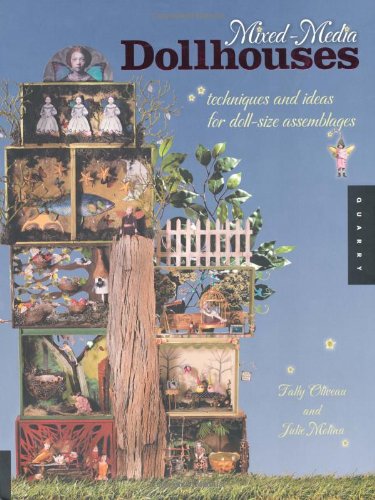 Mixed-Media Dollhouses Techniques and Ideas for Doll-size Assemblages1592535887 