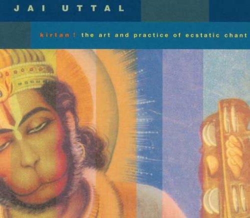 Kirtan: The Art and Practice of Ecstatic Chant