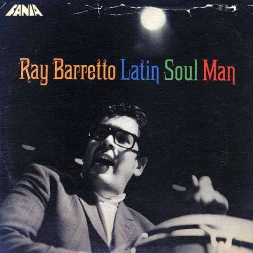 Ray Barretto - Latin Soul Man - Zortam Music